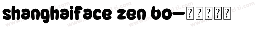 shanghaiface zen bo字体转换